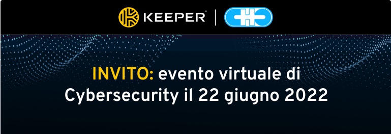 Webinar - Keeper Security 22 giugno 2022 dalle 15:00